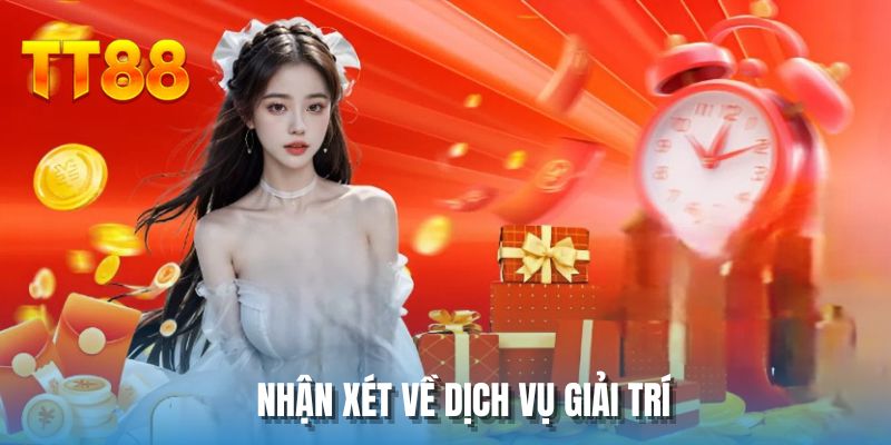 Nhận xét về dịch vụ giải trí